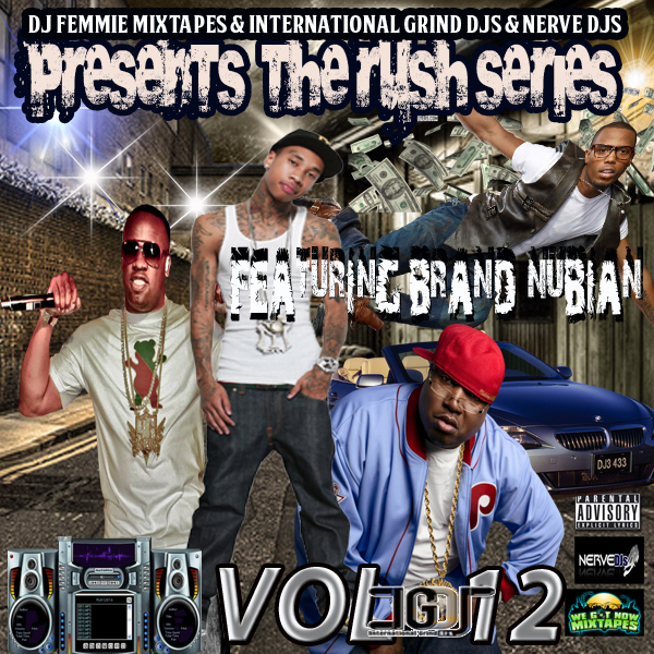 DJ FEMMIE PRESENTS THE RUSH VOL. 12 FEAT. BRAND NUBIAN